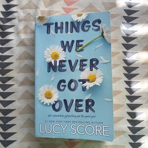 Things we never got over by Lucy Score